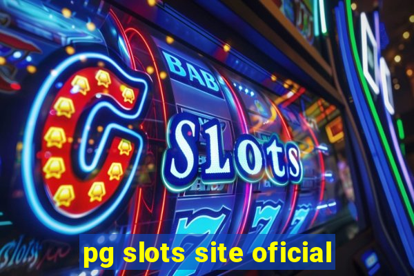 pg slots site oficial